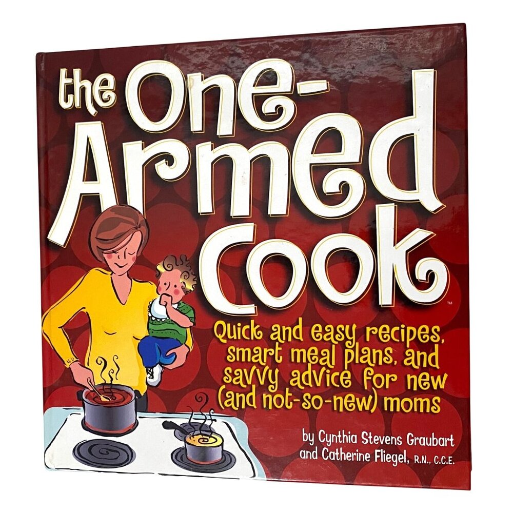 The One Armed Cook Hardcover Signed by the Author Cynthia‎ Stevens Graubart Moms